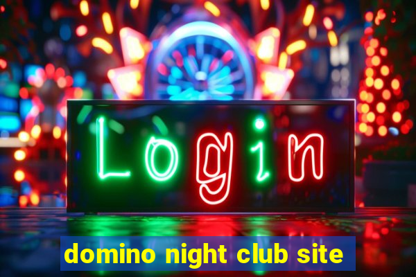 domino night club site